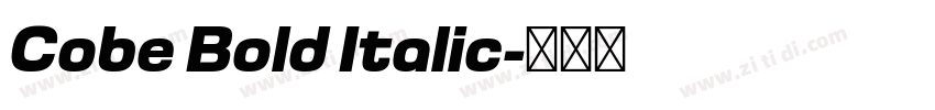 Cobe Bold Italic字体转换